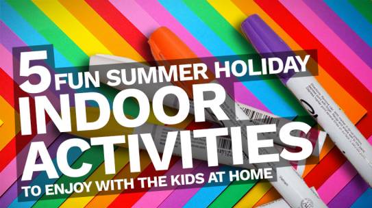 Summer Holiday Indoor Activities